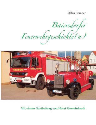 Stefan Brunner - Baiersdorfer Feuerwehrgeschichte(n), Häftad