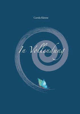 Carola Künne - In Vollendung, Häftad