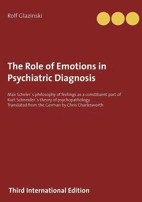 The Role of Emotions in Psychiatric Diagnosis 1