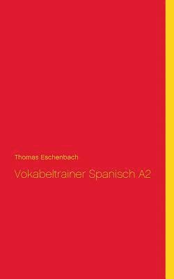 bokomslag Vokabeltrainer Spanisch A2