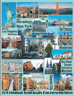 Straßen von New York - Berlin - San Francisco - Sizilien - New Orleans - Westerland - Köln - Salzburg - Los Angeles - Warschau - Dresden - Wien
