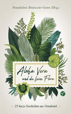 Aloha Vera und die feine Flora 1
