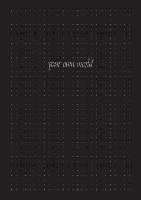 Your own World 1