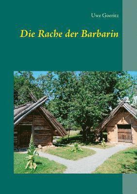 Uwe Goeritz - Rache der Barbarin, Häftad