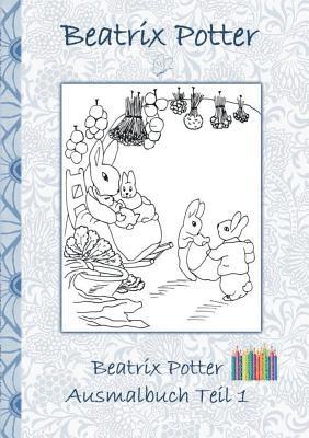 bokomslag Beatrix Potter Ausmalbuch Teil 1 ( Peter Hase )
