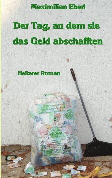 bokomslag Der Tag, an dem sie das Geld abschafften