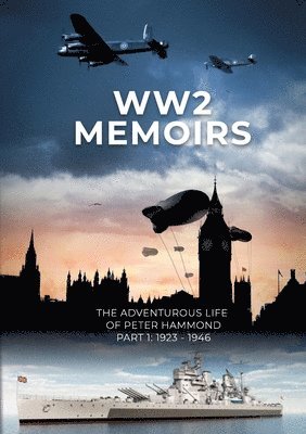 Peter Hammond, Bernard Hammond - WW2 Memoirs, Häftad