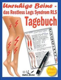 bokomslag Unruhige Beine - das Restless Legs Syndrom - Tagebuch