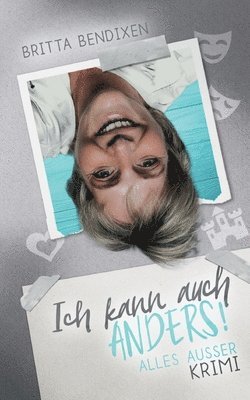 Britta Bendixen - Ich kann auch anders!, Häftad