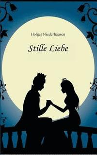 bokomslag Stille Liebe