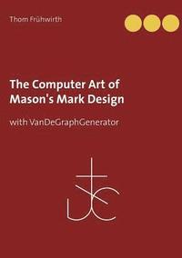 bokomslag The Computer Art of Mason's Mark Design