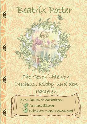 Die Geschichte von Duchess, Ribby und den Pasteten (inklusive Ausmalbilder und Cliparts zum Download) 1