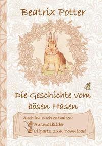 bokomslag Die Geschichte vom bsen Hasen (inklusive Ausmalbilder und Cliparts zum Download)
