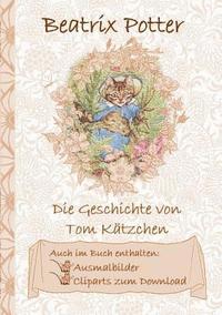 bokomslag Die Geschichte von Tom Ktzchen (inklusive Ausmalbilder und Cliparts zum Download)