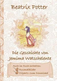 bokomslag Die Geschichte von Jemima Watschelente (inklusive Ausmalbilder und Cliparts zum Download)