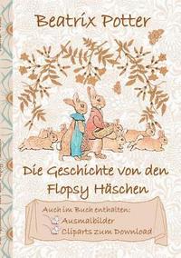 bokomslag Die Geschichte von den Flopsy Hschen (inklusive Ausmalbilder und Cliparts zum Download)