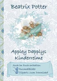 bokomslag Appley Dapplys Kinderreime (inklusive Ausmalbilder und Cliparts zum Download)