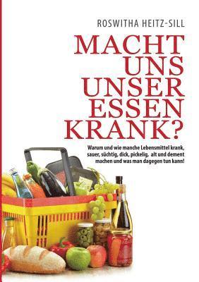Roswitha Heitz-Sill - Macht uns unser Essen krank?, Häftad