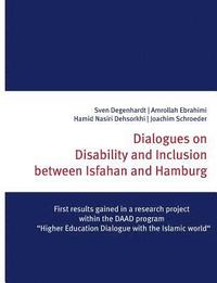 bokomslag Dialogues on Disability and Inclusion between Isfahan and Hamburg
