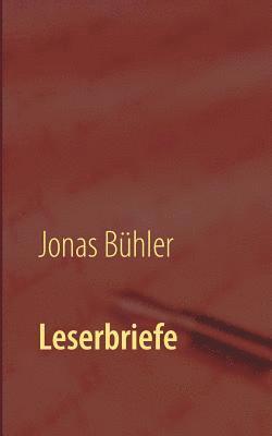 Jonas Bühler - Leserbriefe, Häftad