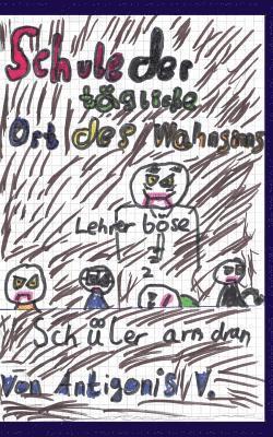 Schule der tgliche Ort des Wahnsinns 1