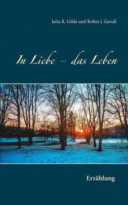 In Liebe - das Leben 1