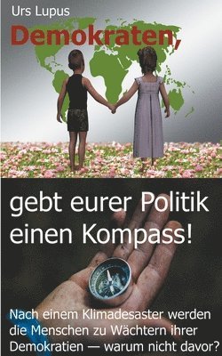 bokomslag Demokraten, gebt eurer Politik einen Kompass!