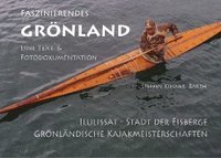 bokomslag Faszinierendes Grönland - Eine Foto- und Textdokumentation