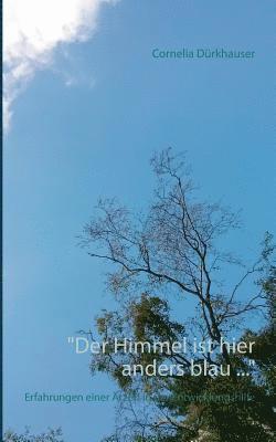 bokomslag &quot;Der Himmel ist hier anders blau ...&quot;