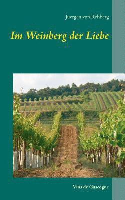 Juergen Von Rehberg, Juergen von Rehberg - Im Weinberg der Liebe, Häftad