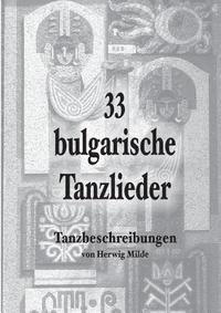 bokomslag 33 bulgarische Tanzlieder