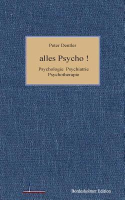 Peter Dentler - Alles Psycho!, Häftad