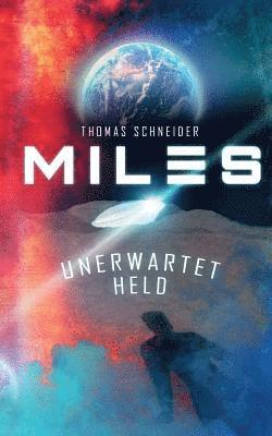 Miles - Unerwartet Held 1