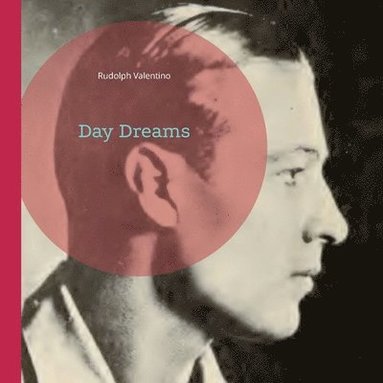 Rudolph Valentino, Matthias Adler-Drews - Day Dreams, Häftad