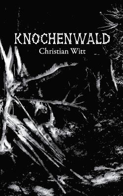 Knochenwald 1