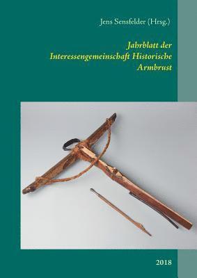 Jahrblatt der Interessengemeinschaft Historische Armbrust 1