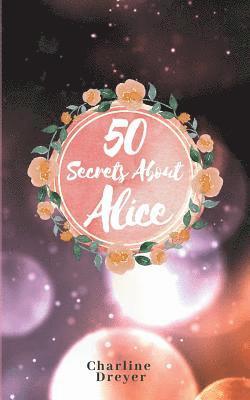 50 Secrets About Alice 1