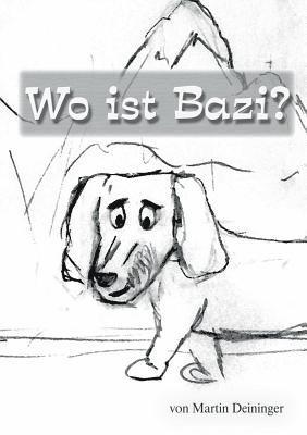 bokomslag Wo ist Bazi?