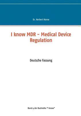 bokomslag I know MDR - Medical Device Regulation