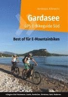 Andreas Albrecht - Gardasee GPS E-Bikeguide Süd, Häftad
