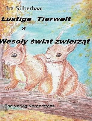 bokomslag Lustige Tierwelt / Wesoly swiat zwierzat