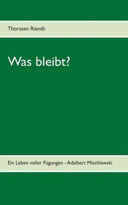 Was bleibt? 1