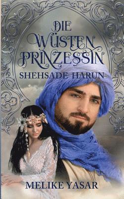 Die Wstenprinzessin - Shehsade Harun 1