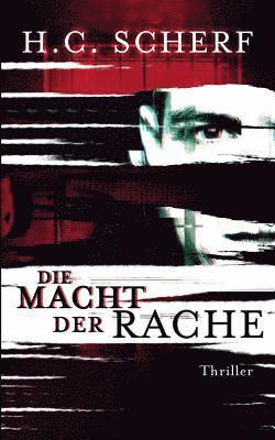 H C Scherf, H. C. Scherf, H.C. Scherf - Macht der Rache, Häftad