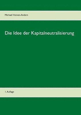 Idee der Kapitalneutralisierung