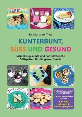 bokomslag Kunterbunt, süß und gesund
