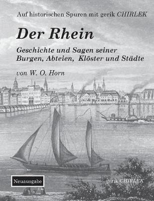 bokomslag Rhein. Geschichte und Sagen seiner Burgen, Abteien, Klöster und Städte