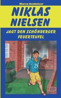 bokomslag Niklas Nielsen jagt den Schnberger Feuerteufel
