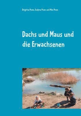 bokomslag Dachs und Maus und die Erwachsenen