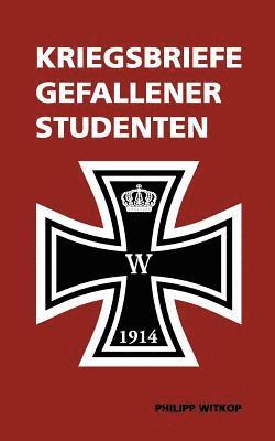 Kriegsbriefe gefallener Studenten 1